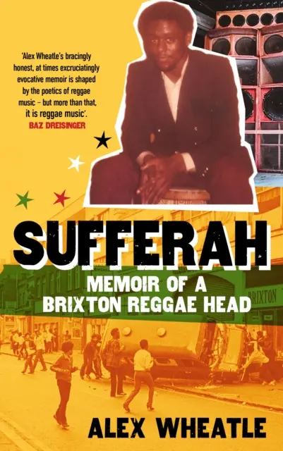 Sufferah - Memorias de un cabeza de reggae de Brixton - Sufferah - Memoir of a Brixton Reggae Head