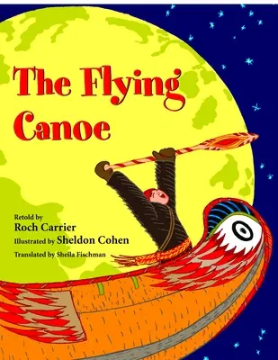 La canoa voladora - The Flying Canoe