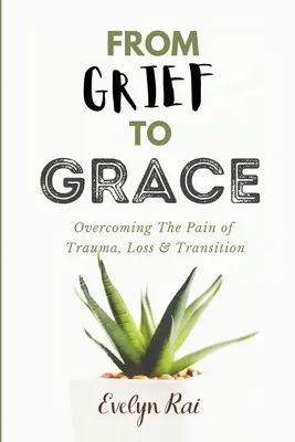 Del dolor a la gracia - From Grief to Grace