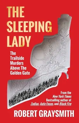 La dama dormida: Los asesinatos de Trailside sobre el Golden Gate - The Sleeping Lady: The Trailside Murders Above the Golden Gate