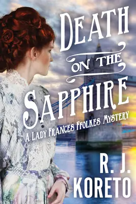 Muerte En El Zafiro - Un Misterio De Lady Frances Ffolkes - Death On The Sapphire - A Lady Frances Ffolkes Mystery