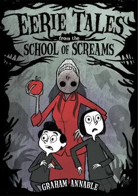 Cuentos espeluznantes de la Escuela de los Gritos - Eerie Tales from the School of Screams