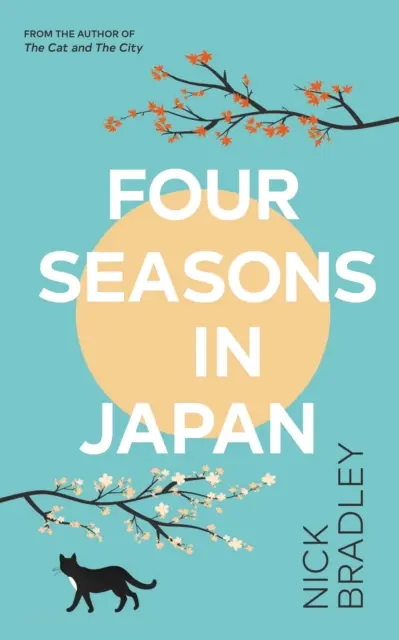 Cuatro estaciones en Japón - Un gran libro dentro de otro libro sobre la búsqueda de un propósito y la pertenencia, perfecto para los fans de LA BIBLIOTECA DE MEDIANOCHE de Matt Haig. - Four Seasons in Japan - A big-hearted book-within-a-book about finding purpose and belonging, perfect for fans of Matt Haig's THE MIDNIGHT LIBRARY