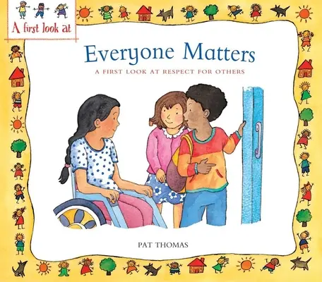 Todo el mundo importa: Una primera mirada al respeto a los demás - Everyone Matters: A First Look at Respect for Others