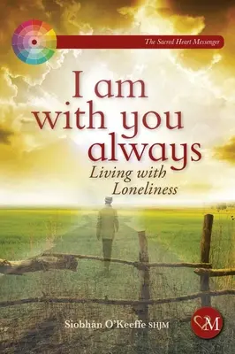 Siempre estoy contigo: Vivir con la soledad - I Am with You Always: Living with Loneliness