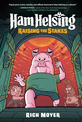 Ham Helsing #3: Subiendo la apuesta: (Una novela gráfica) - Ham Helsing #3: Raising the Stakes: (A Graphic Novel)