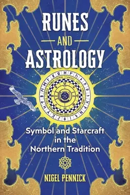 Runas y astrología: Símbolos y astrología en la tradición nórdica - Runes and Astrology: Symbol and Starcraft in the Northern Tradition