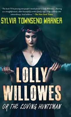 Lolly Willowes o el cazador cariñoso (Deluxe Library Edition) - Lolly Willowes or the Loving Huntsman (Deluxe Library Edition)