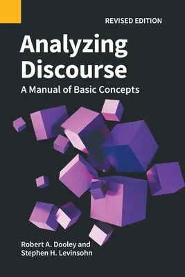 Análisis del discurso, edición revisada: Manual de conceptos básicos - Analyzing Discourse, Revised Edition: A Manual of Basic Concepts