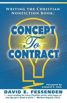 Escribir el libro cristiano de no ficción: Del Concepto al Contrato - Writing the Christian Nonfiction Book: Concept to Contract