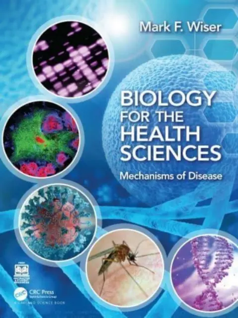Biología para las Ciencias de la Salud: Mecanismos de la enfermedad - Biology for the Health Sciences: Mechanisms of Disease