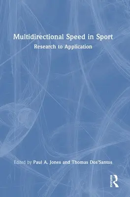 Velocidad multidireccional en el deporte: De la investigación a la aplicación - Multidirectional Speed in Sport: Research to Application