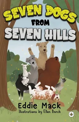 Siete perros de siete colinas - Seven Dogs from Seven Hills