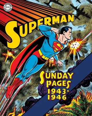 Superman: La edad de oro domingos 1943-1946 - Superman: The Golden Age Sundays 1943-1946