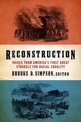 Reconstrucción: Voces de la primera gran lucha de Estados Unidos por la igualdad racial (Loa nº 303) - Reconstruction: Voices from America's First Great Struggle for Racial Equality (Loa #303)