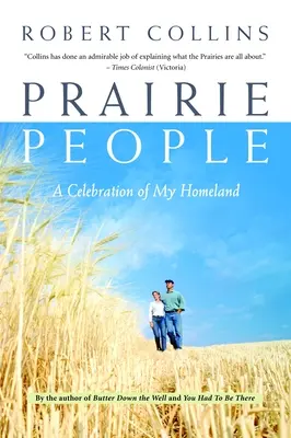 La gente de la pradera: Una celebración de mi tierra natal - Prairie People: A Celebration of My Homeland