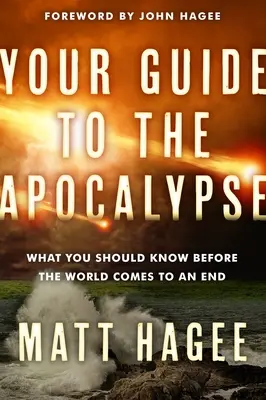 Su guía para el Apocalipsis: Lo que debe saber antes del fin del mundo - Your Guide to the Apocalypse: What You Should Know Before the World Comes to an End