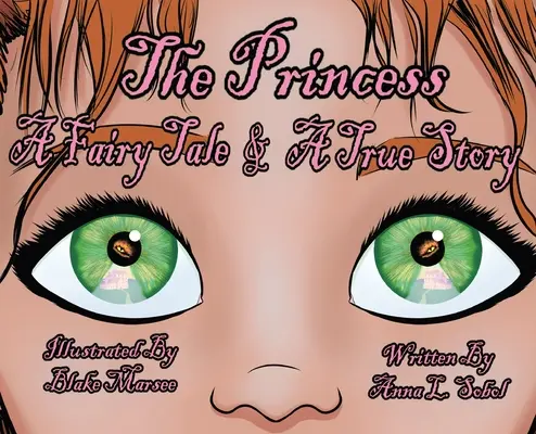 La princesa: Un cuento de hadas y una historia real - The Princess: A Fairy Tale & A True Story