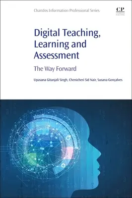 Enseñanza, aprendizaje y evaluación digitales: El camino a seguir - Digital Teaching, Learning and Assessment: The Way Forward