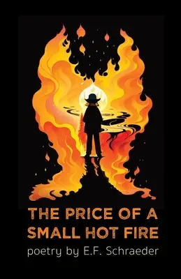 El precio de un pequeño fuego caliente - The Price of a Small Hot Fire