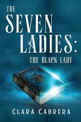 Las Siete Damas: La Dama Negra - The Seven Ladies: The Black Lady