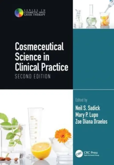 La ciencia cosmecéutica en la práctica clínica: Segunda edición - Cosmeceutical Science in Clinical Practice: Second Edition