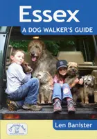 Essex: Guía del paseador de perros - Essex: A Dog Walker's Guide