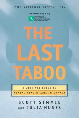 El último tabú: Guía de supervivencia para la atención de la salud mental en Canadá - The Last Taboo: A Survival Guide to Mental Health Care in Canada