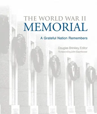 El Memorial de la Segunda Guerra Mundial: Una nación agradecida recuerda - The World War II Memorial: A Grateful Nation Remembers