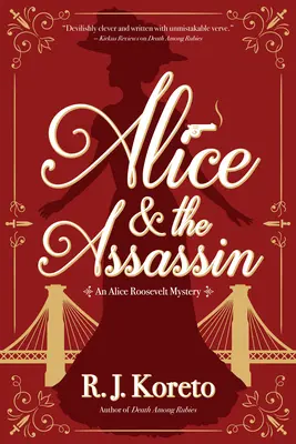 Alice Y El Asesino - Un Misterio De Alice Roosevelt - Alice And The Assassin - An Alice Roosevelt Mystery