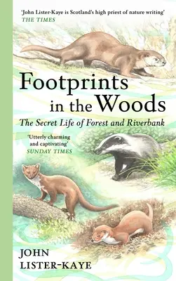 Huellas en el bosque: La vida secreta de bosques y riberas - Footprints in the Woods: The Secret Life of Forest and Riverbank