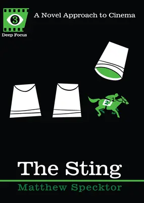 El aguijón: Un nuevo enfoque del cine - The Sting: A Novel Approach to Cinema