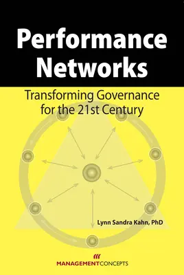 Redes de rendimiento: Transformar la gobernanza para el siglo XXI - Performance Networks: Transforming Governance for the 21st Century