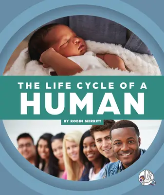 El ciclo vital de un ser humano - The Life Cycle of a Human