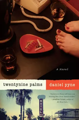 Twentynine Palms - Una Novela - Twentynine Palms - A Novel