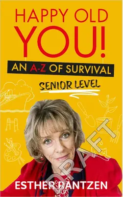 Older & Bolder: Mi A-Z de cómo sobrevivir a casi todo - Older & Bolder: My A-Z of Surviving Almost Everything