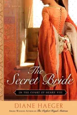 La novia secreta: En la corte de Enrique VIII - The Secret Bride: In the Court of Henry VIII