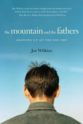 La montaña y los padres: Crecer en la Gran Sequía - The Mountain and the Fathers: Growing Up in the Big Dry