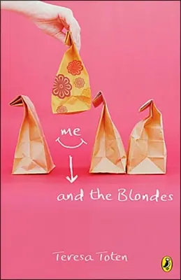 Yo y las rubias: Primer libro de la serie - Me and the Blondes: Book One of the Series