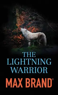 El guerrero del rayo: Una historia del noroeste - The Lightning Warrior: A North-Western Story