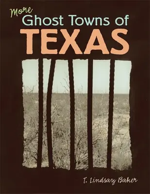 Más pueblos fantasma de Texas - More Ghost Towns of Texas