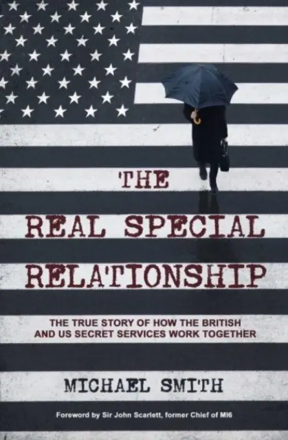 Real Special Relationship - La verdadera historia de la colaboración entre los servicios secretos británicos y estadounidenses - Real Special Relationship - The True Story of How the British and US Secret Services Work Together