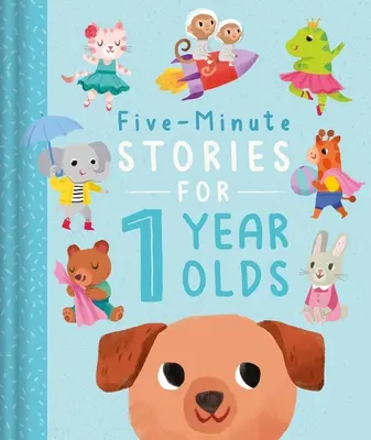 Cuentos de cinco minutos para niños de un año: Con 7 cuentos, 1 para cada día de la semana - Five-Minute Stories for 1 Year Olds: With 7 Stories, 1 for Every Day of the Week