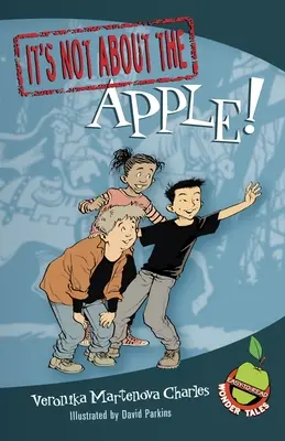 ¡No se trata de la manzana! Cuentos maravillosos fáciles de leer - It's Not about the Apple!: Easy-To-Read Wonder Tales