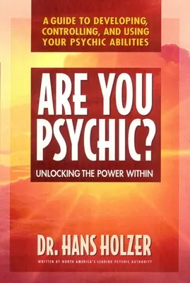 ¿Eres psíquico?: Descubre tu poder interior - Are You Psychic?: Unlocking the Power Within