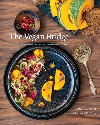 El puente vegano: La expansión de la cocina vegetal - The Vegan Bridge: Expanding Plant-Based Cuisine