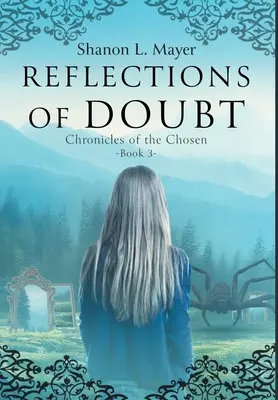 Reflejos de duda: Crónicas de los Elegidos, libro 3 - Reflections of Doubt: Chronicles of the Chosen, book 3