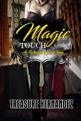 Toque mágico - Una historia de chicas de Brooklyn - Magic Touch - A Brooklyn Girls Story