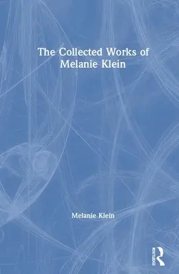 Obras completas de Melanie Klein - The Collected Works of Melanie Klein