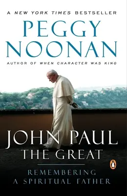 Juan Pablo el Grande: Recordando a un padre espiritual - John Paul the Great: Remembering a Spiritual Father